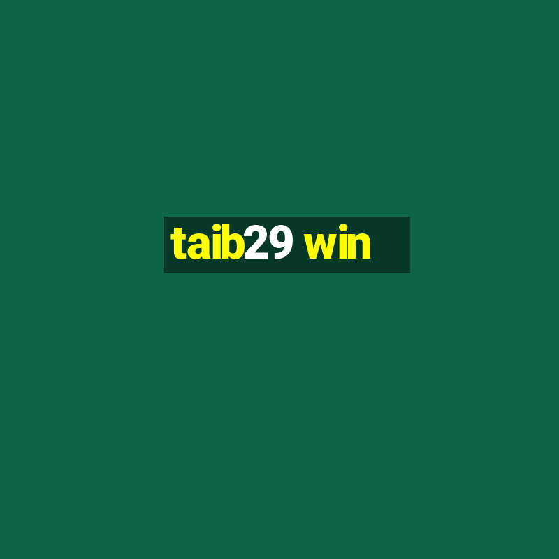 taib29 win