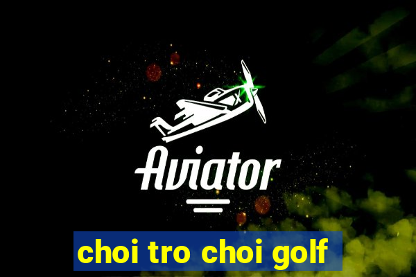 choi tro choi golf