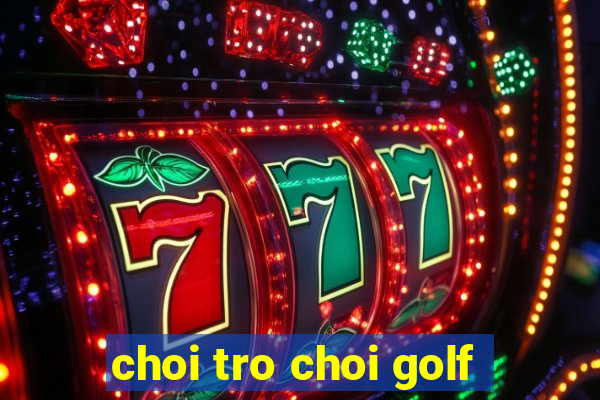 choi tro choi golf