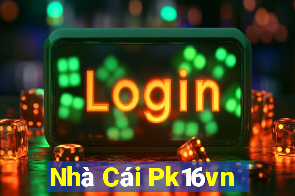 Nhà Cái Pk16vn