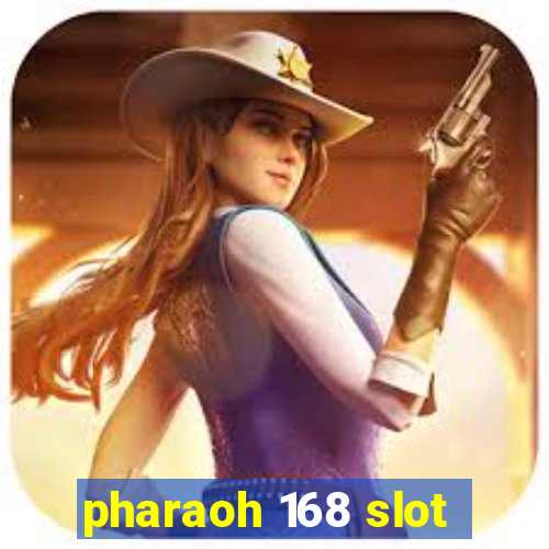 pharaoh 168 slot