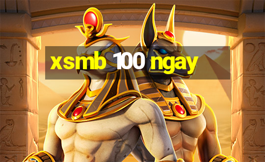 xsmb 100 ngay