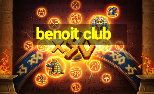 benoit club