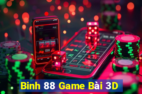 Binh 88 Game Bài 3D