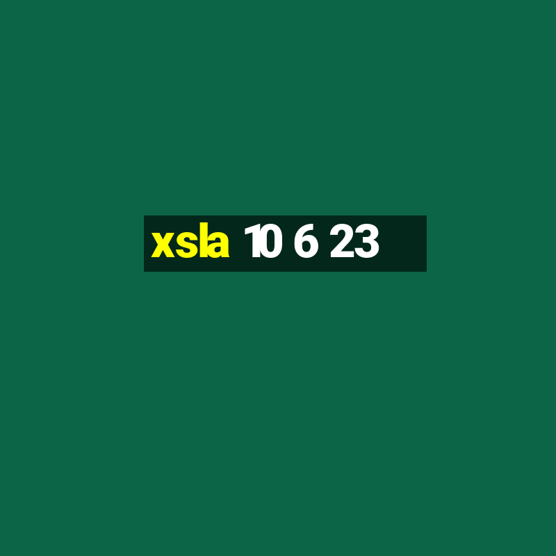 xsla 10 6 23