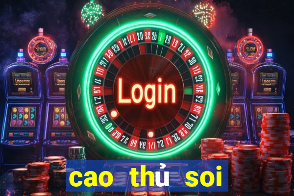 cao thủ soi cầu 188