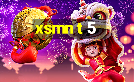 xsmn t 5