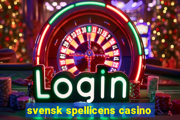 svensk spellicens casino