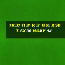 Trực tiếp kết quả XSDT 6x36 ngày 14