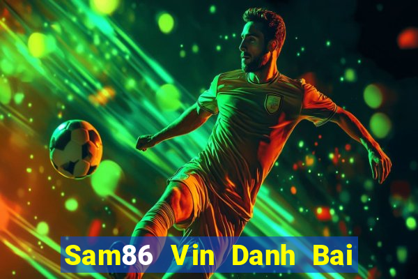 Sam86 Vin Danh Bai Sanh Rong