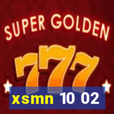 xsmn 10 02