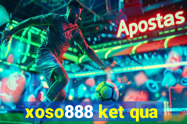 xoso888 ket qua