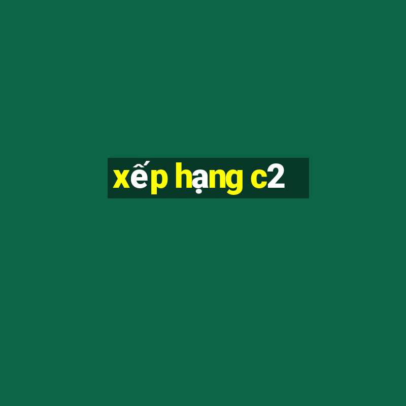 xếp hạng c2