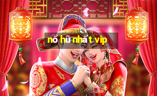 nổ hũ nhất vip