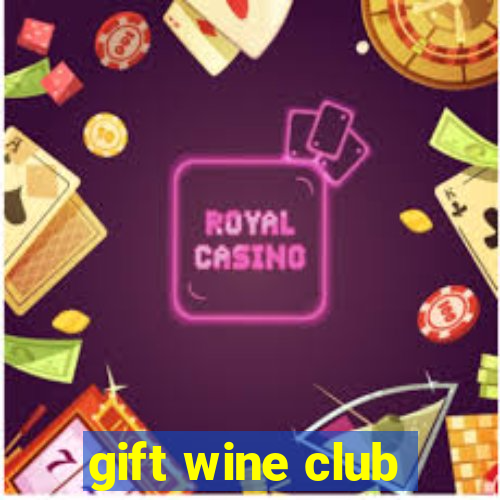 gift wine club