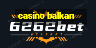 casino balkan