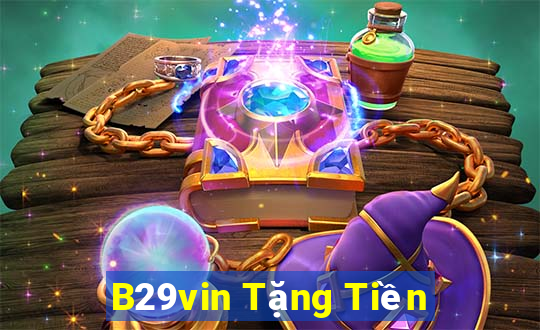 B29vin Tặng Tiền