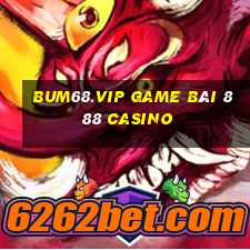 Bum68.Vip Game Bài 888 Casino