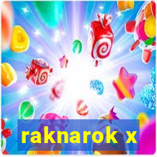 raknarok x