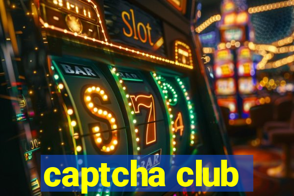 captcha club