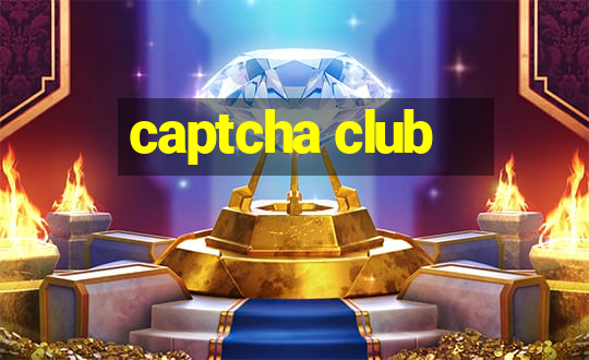 captcha club