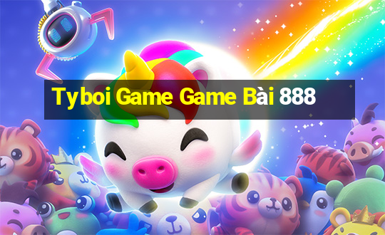 Tyboi Game Game Bài 888