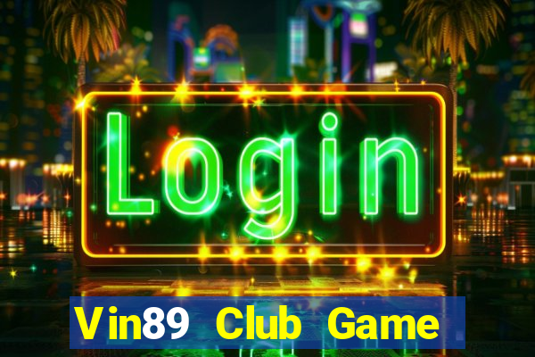 Vin89 Club Game Đánh Bài Ăn Tiền Trên Iphone