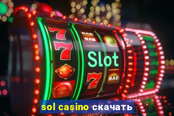 sol casino скачать