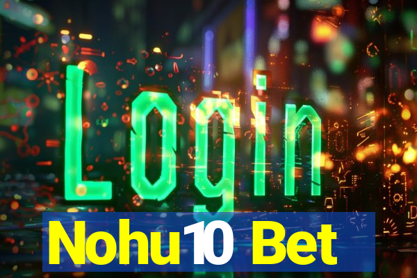 Nohu10 Bet