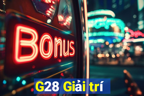 G28 Giải trí