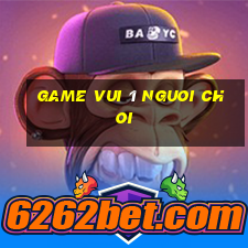 game vui 1 nguoi choi