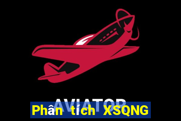 Phân tích XSQNG Chủ Nhật