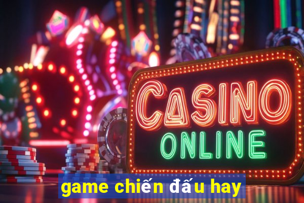 game chiến đấu hay