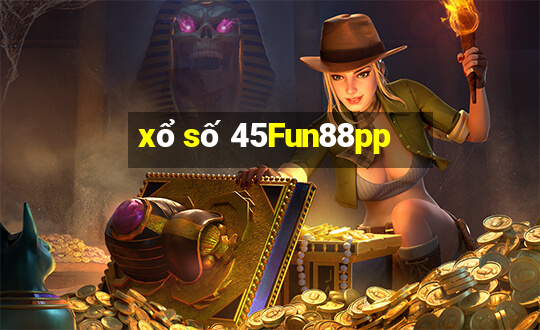 xổ số 45Fun88pp