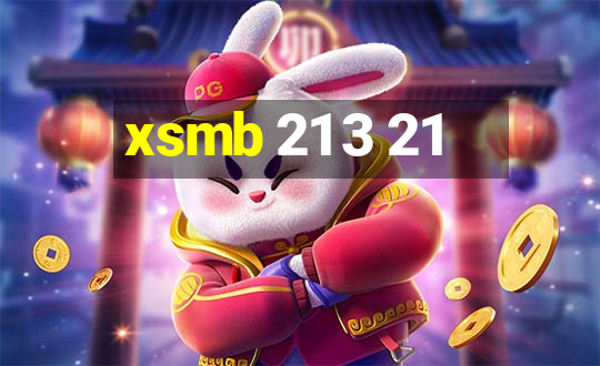 xsmb 21 3 21