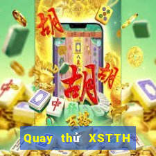 Quay thử XSTTH ngày 5