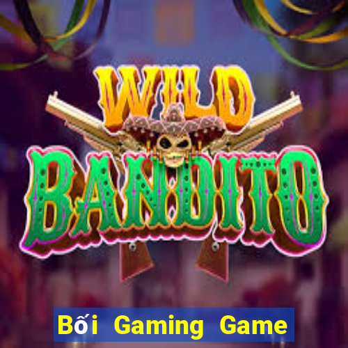 Bối Gaming Game Bài Lừa Đảo