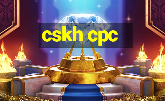 cskh cpc