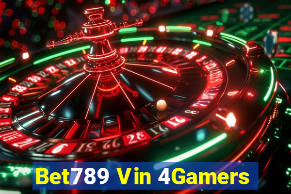 Bet789 Vin 4Gamers