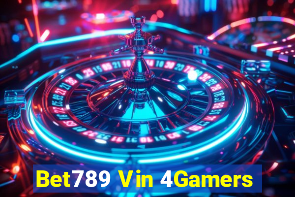 Bet789 Vin 4Gamers