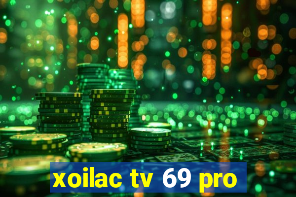 xoilac tv 69 pro