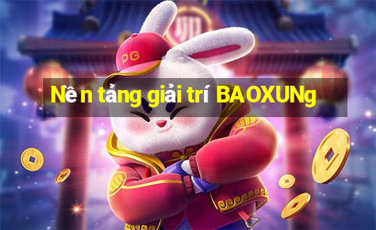 Nền tảng giải trí BAOXUNg