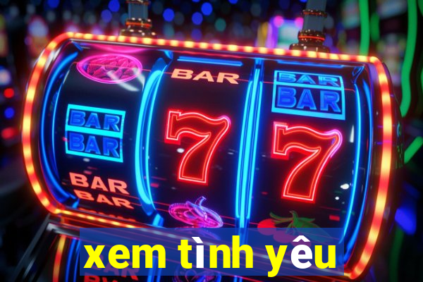 xem tình yêu