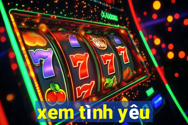 xem tình yêu