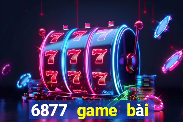 6877 game bài nhanh khỉ