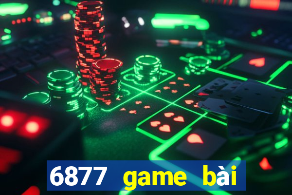 6877 game bài nhanh khỉ