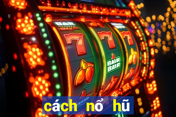 cách nổ hũ tài xỉu go88