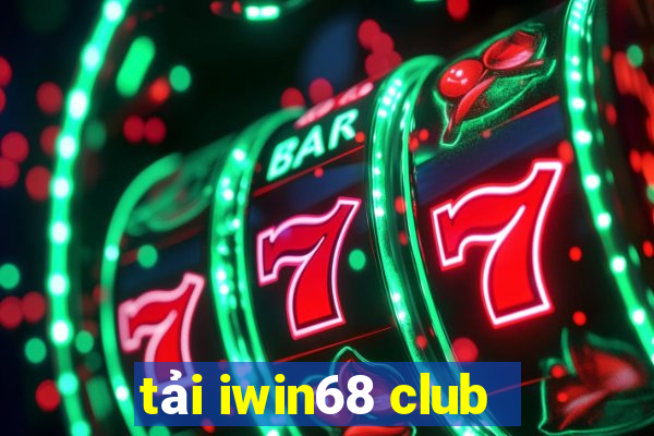 tải iwin68 club