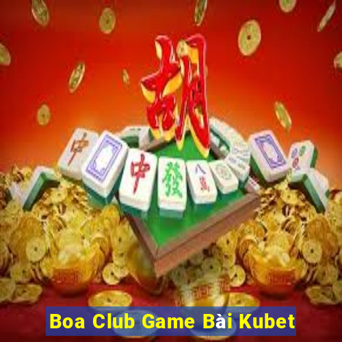 Boa Club Game Bài Kubet