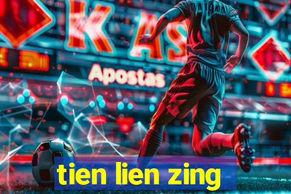 tien lien zing